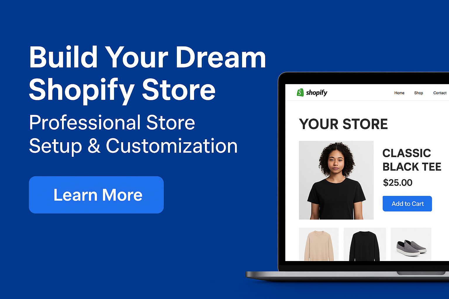 Build Your Dream Shopify Store – Professional Store Setup & Customization